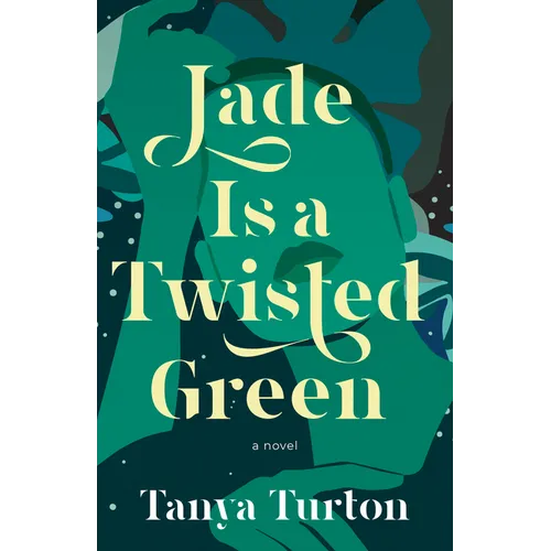 Jade Is a Twisted Green - Paperback