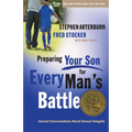 Preparing Your Son for Every Man's Battle: Honest Conversations about Sexual Integrity - Paperback