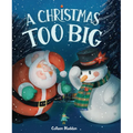 A Christmas Too Big - Hardcover