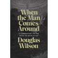 When the Man Comes Around: A Commentary on the Book of Revelation - Paperback