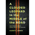 A Clouded Leopard in the Middle of the Road: New Thinking about Roads, People, and Wildlife - Paperback