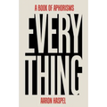 Everything: A Book of Aphorisms - Paperback