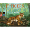 If Tigers Disappeared - Hardcover