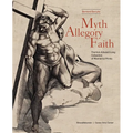 Myth, Allegory, Faith: The Kirk Edward Long Collection of Mannerist Prints - Hardcover