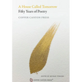 A House Called Tomorrow: Fifty Years of Poetry from Copper Canyon Press - Hardcover