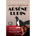Los Tres Crímenes de Arsène Lupin / Arsène Lupin's Three Murders - Paperback