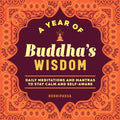 A Year of Buddha's Wisdom: Daily Meditations and Mantras to Stay Calm and Self-Aware - Paperback