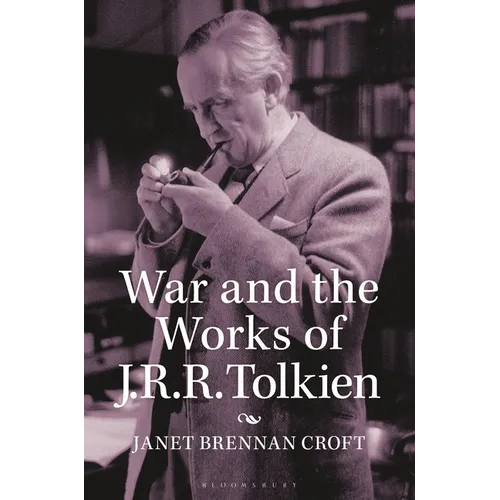 War and the Works of J.R.R. Tolkien - Paperback