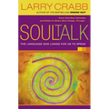 The Soul Talk: The Language God Longs for Us to Speak - Paperback