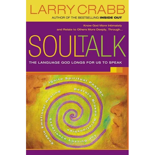 The Soul Talk: The Language God Longs for Us to Speak - Paperback
