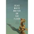 Dead White Writer on the Floor - Paperback