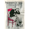 Pretending Is Lying - Paperback
