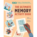 The Ultimate Memory Activity Book: 130 Puzzles and Recreational Ideas for People Living with Memory Loss - Paperback
