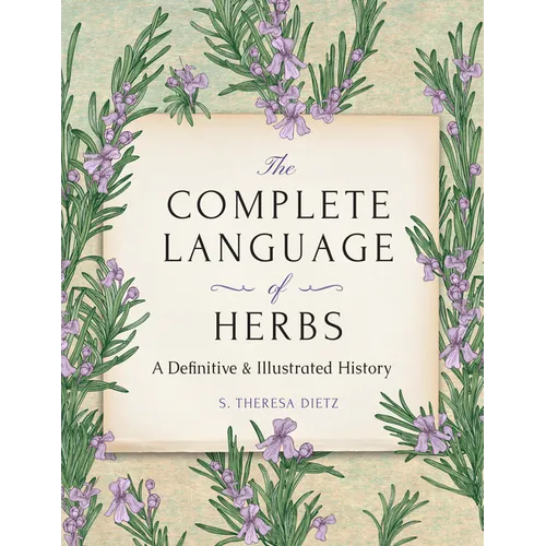 The Complete Language of Herbs: A Definitive and Illustrated History - Pocket Edition - Hardcover