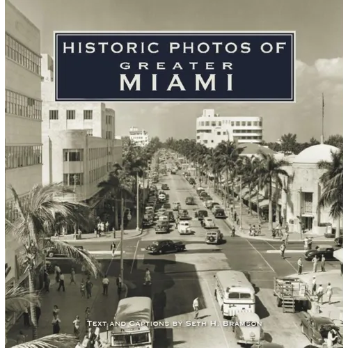 Historic Photos of Greater Miami - Hardcover