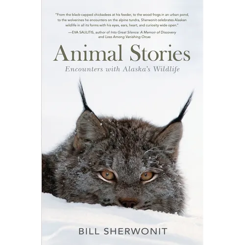 Animal Stories: Encounters with Alaska's Wildlife - Paperback