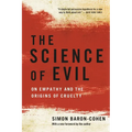 The Science of Evil: On Empathy and the Origins of Cruelty - Paperback