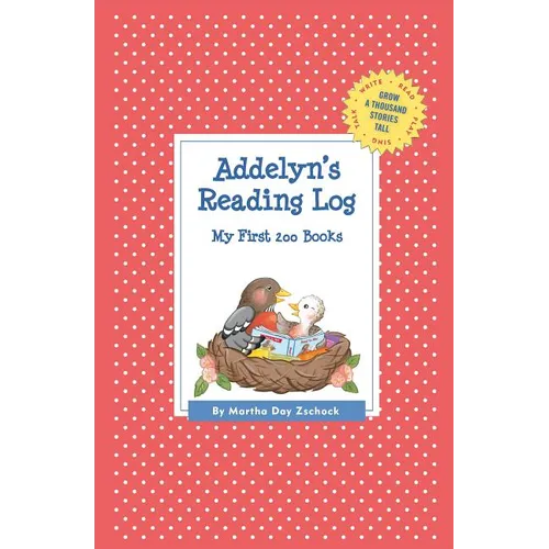 Addelyn's Reading Log: My First 200 Books (GATST) - Paperback