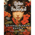 Color Her Powerful: Strong Woman Quotes Coloring Book - Paperback