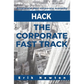 Hack the Corporate Fast Track: Accelerate your corporate maturity - Paperback