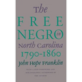 Free Negro in North Carolina, 1790-1860 - Paperback