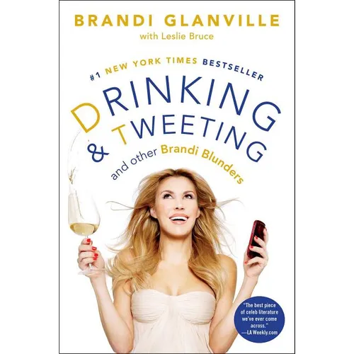 Drinking and Tweeting: And Other Brandi Blunders - Paperback
