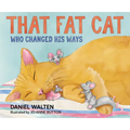 That Fat Cat Who Changed His Ways - Hardcover