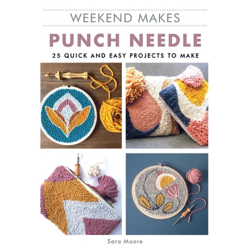 Weekend Makes: Punch Needle - Paperback