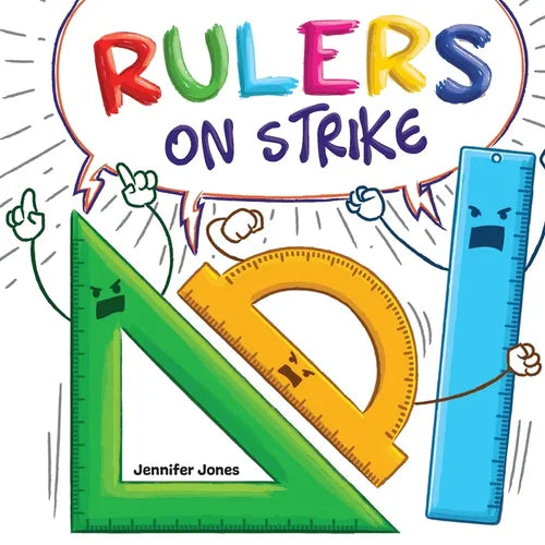 Rulers on Strike: A Funny, Rhyming, Read Aloud Kid's Book About Respect and Responsibility - Paperback