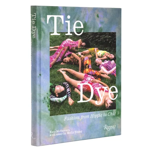 Tie Dye: Fashion from Hippie to Chic - Hardcover