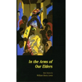 In the Arms of Our Elders - Paperback