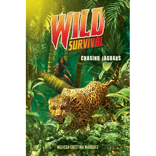Chasing Jaguars (Wild Survival #3): Volume 3 - Library Binding