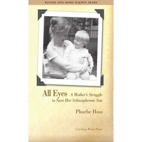 All Eyes: A Mother's Struggle to Save Her Schizophrenic Son - Paperback