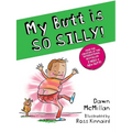 My Butt Is So Silly! - Paperback