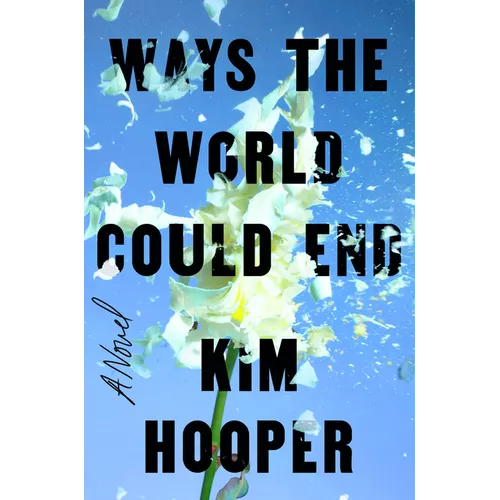 Ways the World Could End - Hardcover