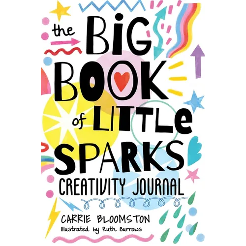 The Big Book of Little Sparks Creativity Journal - Paperback