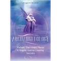 Archangelology: Zadkiel, The Violet Flame, & Angelic Karma Clearing Secrets - Paperback