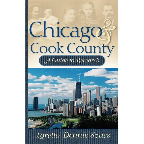Chicago & Cook County: A Guide to Research - Paperback