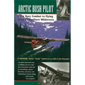 Arctic Bush Pilot - Paperback
