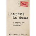 Letters to Momo: A Remarkable Story about the Power to Overcome - Paperback