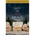 Not in His Image (15th Anniversary Edition): Gnostic Vision, Sacred Ecology, and the Future of Belief - Paperback