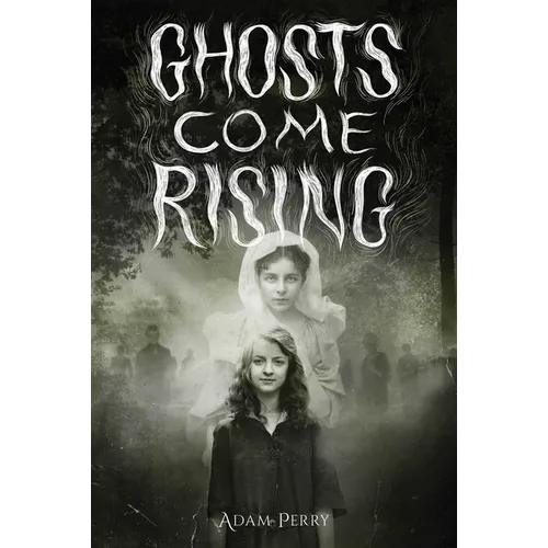Ghosts Come Rising - Hardcover