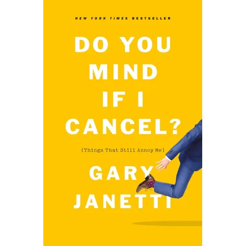 Do You Mind If I Cancel?: (Things That Still Annoy Me) - Paperback