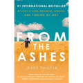 From the Ashes: My Story of Being Indigenous, Homeless, and Finding My Way - Paperback