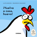¡Vuelve a Casa, Huevo! - Board Book