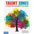 Talent Zones: 10 Tools to Help Kids Develop Their Talents - Paperback