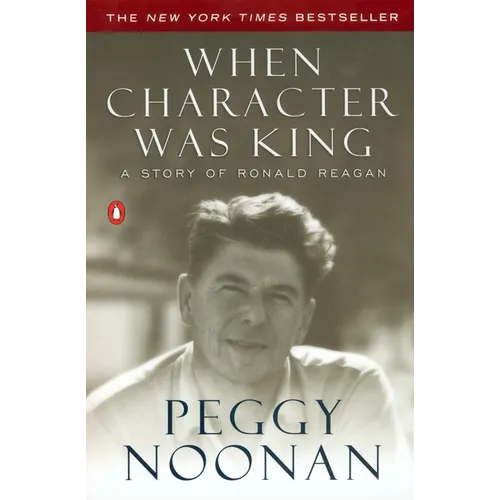 When Character Was King: A Story of Ronald Reagan - Paperback