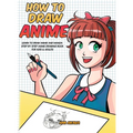 How to Draw Anime: Learn to Draw Anime and Manga - Step by Step Anime Drawing Book for Kids & Adults - Hardcover