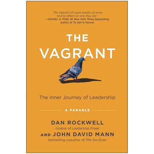 The Vagrant: The Inner Journey of Leadership: A Parable - Hardcover