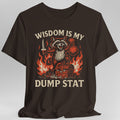 Wisdom Is My Dump Stat D&D T-Shirt